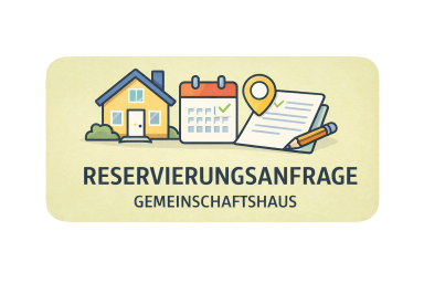 Reservierungsanfrage Gemeinschaftshaus